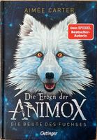 Die Erben der Animox (Band 1) Die Beute des Fuchses Aimée Carter. Brandenburg - Potsdam Vorschau
