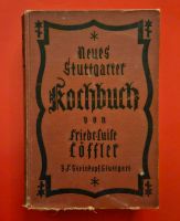 Neues Stuttgarter Kochbuch. Friede-Luise Löffler. 1927. Alt. Rheinland-Pfalz - Mainz Vorschau