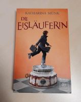 Die Eisläuferin, Katharina Münk. Roman, Politik, Humor. Bayern - Wasserburg am Inn Vorschau