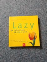 Buch: Lazy - So leicht kann Gärtnern sein Nordrhein-Westfalen - Haan Vorschau