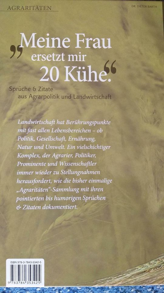 Meine Frau ersetzt mir 20 Kühe / AGRARITÄTEN , Dr.Dieter Barth in Dresden