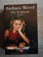 Roman: Die Prophetin von Barbara Wood Nordrhein-Westfalen - Dinslaken Vorschau