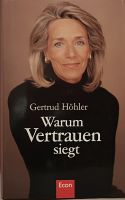 Warum Vertrauen siegt - Gertrud Höhler - neu / ungelesen Niedersachsen - Braunschweig Vorschau