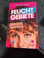 Buch "Feuchtgebiete" von Charlotte Roche Bayern - Augsburg Vorschau