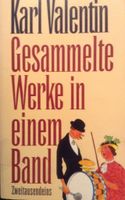 Karl Valentin - Gesammelte Werke in einem Band Hessen - Mühlheim am Main Vorschau