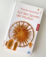 Auf den Spuren der Intuition, Thomas Gonschior Thüringen - Erfurt Vorschau