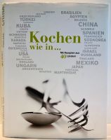 Kochbuch Kochen wie in ... mit Rezepten aus 40 Ländern Buch Top Nordrhein-Westfalen - Willich Vorschau