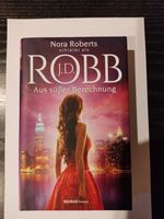 J.D. Robb - Aus süßer Berechnung Hessen - Neu-Anspach Vorschau