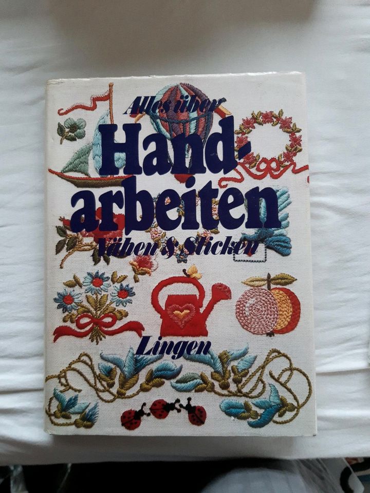 Handarbeitsbuch, Nähen und Sticken von Lingen in Obergünzburg