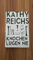 Kathy Reichs - Knochen lügen nicht Baden-Württemberg - Brackenheim Vorschau