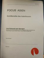 Focus Asien Schriftenreihe Nr.14: Vom Ruhrpott nach Shanghai Essen - Huttrop Vorschau