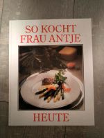 Kochbuch - So kocht Frau Antje Bayern - Neufahrn Vorschau