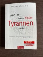 Buch Winterhoff „Warum unsere Kinder Tyrannen werden“ Saarbrücken-Mitte - Alt-Saarbrücken Vorschau