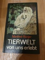 Buch Manfred Bürger Tierwelt von uns erlebt 1988 Sachsen-Anhalt - Halle Vorschau