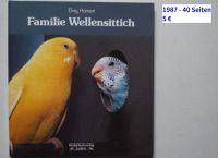 Familie Wellensittich - Die Vögel der Welt -Wellnes für Vögel- A2 Bayern - Zwiesel Vorschau