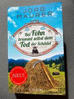 Jörg Maurer - Bei Föhn brummt selbst dem Tod der Schädel Baden-Württemberg - Schorndorf Vorschau