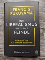 Francis Fukuyama DER LIBERALISMUS UND SEINE FEINDE HC + SU neuw. Baden-Württemberg - Ettlingen Vorschau