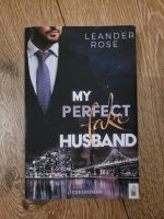 Leander Rose - My perfect fake husband *wie neu* Niedersachsen - Wetschen Vorschau