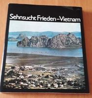 Bildband-Vietnam "Sehnsucht Frieden" m.Gedichten+geschichtlichl. Sachsen - Zwickau Vorschau