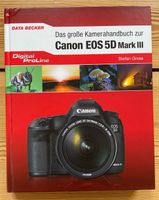 Das große Kamerahandbuch zur Canon 5D Mark III von Stefan Gross Pankow - Prenzlauer Berg Vorschau