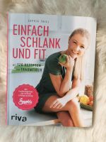 Sophia Thiel Einfach schlank und fit Kochbuch Ernährung Rezepte Bayern - Hersbruck Vorschau