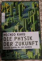Die Physik der Zukunft - Michio Kaku Niedersachsen - Oldenburg Vorschau
