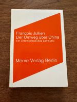 Francois Jullien: Der Umweg über China, Merve Verlag Berlin Berlin - Wilmersdorf Vorschau