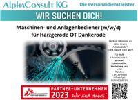 Maschinen- und Anlagenbediener (m/w/d) für Harzgerode Sachsen-Anhalt - Harzgerode Vorschau