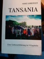 Hans Ilmberger: Tansania - Eine Liebeserklärung in 9 Kapiteln Baden-Württemberg - Metzingen Vorschau