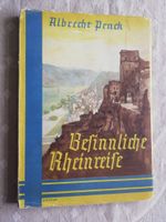 Buch "Besinnliche Rheinreise" von Albrecht Penck 1937 Sachsen - Burkau Vorschau