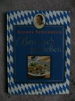 Alfons Schuhbeck Kochbuch Bayerisch genießen Top Zustand WELTBILD Nordrhein-Westfalen - Herne Vorschau