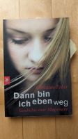Roman "Dann bin ich eben weg" von Christine Fehér Nordrhein-Westfalen - Bergisch Gladbach Vorschau