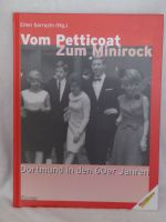 Dortmund in den 60er Jahren. Vom Petticoat zum Minirock. Nordrhein-Westfalen - Gelsenkirchen Vorschau