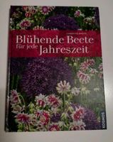 Pflanzen Buch Gartenbuch " Blühende Beete für jede Jahreszeit" Bayern - Baldham Vorschau