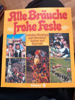 Alte Bräuche frohe Feste Buch Bayern - Schopfloch Vorschau