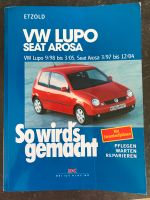 Vw Lupo, Seat Arosa ,,So wird’s gemacht“ Reparaturanleitung Nordrhein-Westfalen - Rheine Vorschau