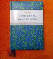 Michael Harles Nimm dir Zeit, genieß das Leben! Von der Kunst... Thüringen - Stadtroda Vorschau