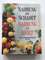 Buch Ernährung - Nahrung die schadet, Nahrung die heilt Sachsen-Anhalt - Weißenfels Vorschau