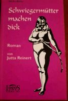 Schwiegermütter machen dick / Roman von Jutta Reinert Saarland - Großrosseln Vorschau