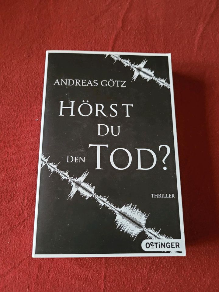 Thriller HÖRST DU DEN TOD von Andreas Götz in Arnstein