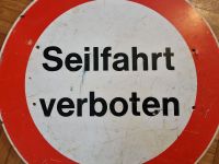 Altes original SAARBERG Schild - Seilfahrt verboten Saarland - Heusweiler Vorschau
