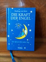 NEUWERTIG. UNGELESEN. Wulfing von Rohr, Die Kraft der Engel Aachen - Kornelimünster/Walheim Vorschau