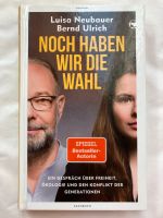 Luisa Neubauer Bernd Ulrich Noch haben wir die Wahl Gebunden Top Nordrhein-Westfalen - Mönchengladbach Vorschau