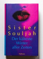 Sister Souljah : Der kälteste Winter aller Zeiten Nordrhein-Westfalen - Blankenheim Vorschau