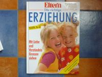 Die richtige Erziehung von A-Z. Eltern (Gebunden) Bayern - Üchtelhausen Vorschau