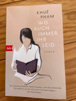 Wo auch immer ihr seid - Khuê Pham Eimsbüttel - Hamburg Lokstedt Vorschau