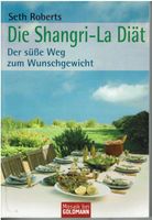 Die Shangri-La Diät  Der süße Weg zum Wunschgewicht Niedersachsen - Oldenburg Vorschau