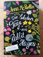 Anna McPartlin ~ Die letzten Tage von Rabbit Hayes * Roman Baden-Württemberg - Oberdischingen Vorschau