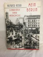 Mein Berlin.Schauplätze einer Metropole von Alfred Kerr Bayern - Thurmansbang Vorschau