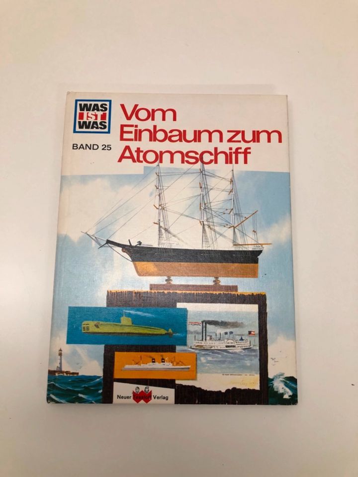 Was ist was Vom Einbaum zum Atomschiff Band 25 Kinderbuch in Rüsselsheim